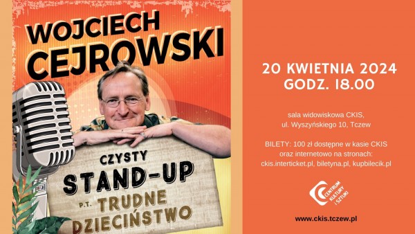 Tczew - Wojciech Cejrowski - stand-up show "Trudne dzieciństwo"