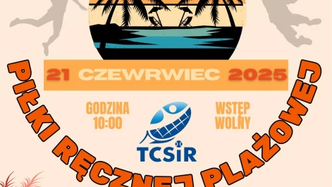 Tczew - Tczewskie Centrum Sportu i Rekreacji zaprasza do udziału w Turnieju Piłki Ręcznej Plażowej!