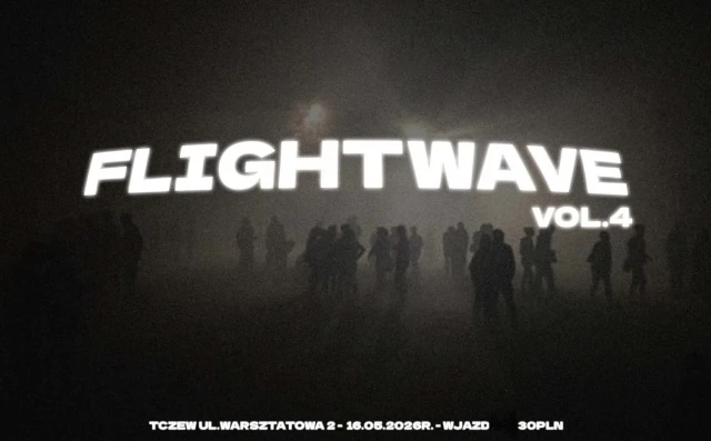 Tczew - Flightwave vol. 4 w Warsztatowej