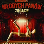 Tczew - 20-lecie Kabaretu Młodych Panów - nowy program "Z żartami nie ma żartów"