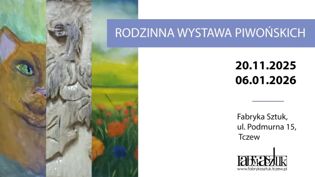 Tczew - Wystawa twórczości rodziny Piwońskich