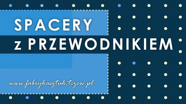 Tczew - Wieczorny spacer z przewodnikiem