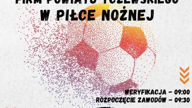 Tczew - IV Mistrzostwa Firm Powiatu Tczewskiego w Piłce Nożnej!
