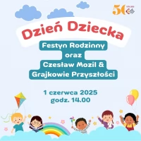 Tczew - Dzień Dziecka - Festyn Rodzinny + koncert: Czesław Mozil i Grajkowie Przyszłości