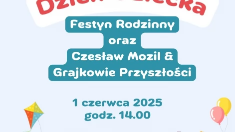 Tczew - Dzień Dziecka - Festyn Rodzinny + koncert: Czesław Mozil i Grajkowie Przyszłości