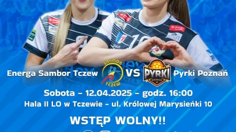 Tczew - Energa Sambor zagra z poznańskimi Pyrkami