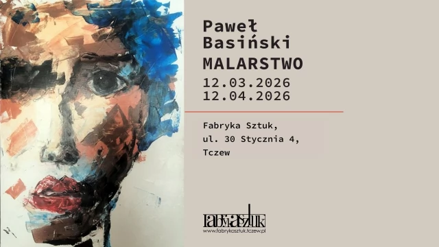 Tczew - Wystawa Pawła Basińskiego