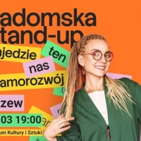 Tczew - Aleksandra Radomska w programie "Zajedzie nas ten samorozwój" - stand-up