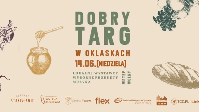 Tczew - Na skraju lata - czerwcowy Dobry Targ w Oklaskach Stanisławie!