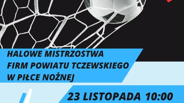 Tczew - Halowe Mistrzostwa Firm Powiatu Tczewskiego!