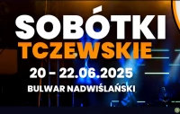 Tczew - Sobótki Tczewskie 2025 - trzy dni zabawy nad Wisłą