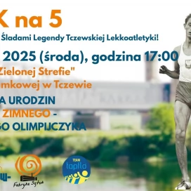 Tczew - Kazimierz Zimny. Bieg rekreacyjny i wystawa