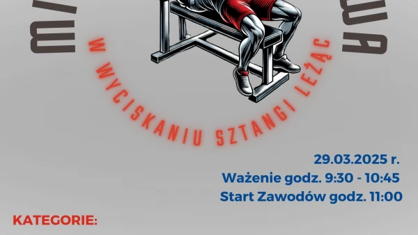 Tczew - Mistrzostwa Tczewa w Wyciskaniu Sztangi Leżąc