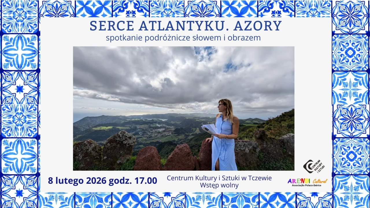 Serce Atlantyku. Azory - spotkanie podróżnicze słowem i obrazem