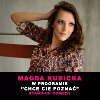 Tczew - Magda Kubicka w programie "Chcę cię poznać" - stand-up