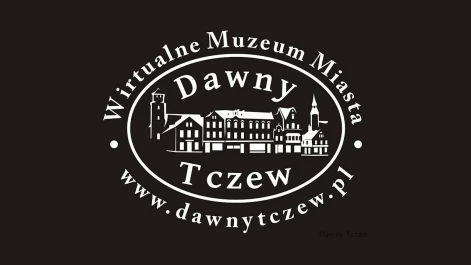 Tczew - 14. urodziny Dawnego Tczewa