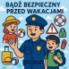 Tczew - Lato coraz bliżej - nie zapomnij o bezpieczeństwie