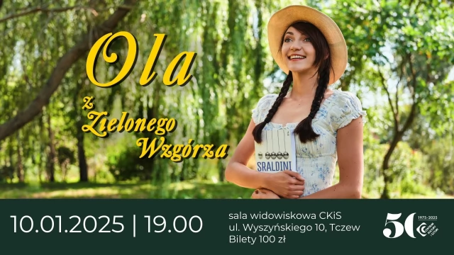 Tczew - Olka Szczęśniak wystąpi z programem ''Ola z Zielonego Wzgórza"