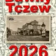 Tczew - Dawny Tczew przygotował wyjątkowy kalendarz na 2026 rok