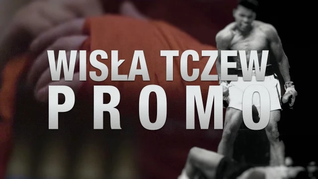 Tczew - Wisła Tczew - "Żyj resztę życia jako mistrz..."