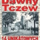Tczew - Kalendarz Dawnego Tczewa w sprzedaży