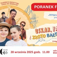 Tczew - Oskar, Patka i Złoto Bałtyku - Poranek Filmowy Przyjazny Sensorycznie 2025