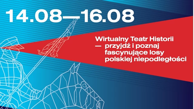 Tczew - Wirtualny Teatr Historii "Niepodległa" w Tczewie - od 14 do 16 sierpnia
