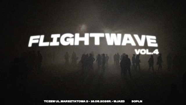 Tczew - Flightwave vol. 4 w Warsztatowej