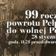 Tczew - Pelplin świętuje 99 rocznicę powrotu do Polski