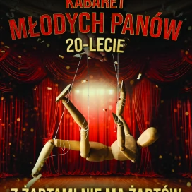 Tczew - 20-lecie Kabaretu Młodych Panów - nowy program "Z żartami nie ma żartów"