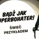Tczew - "Bądź jak Superbohater" i i nie zapominaj o oświetleniu