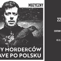 Tczew - Ballady Morderców Nick Cave po polsku - spektakl