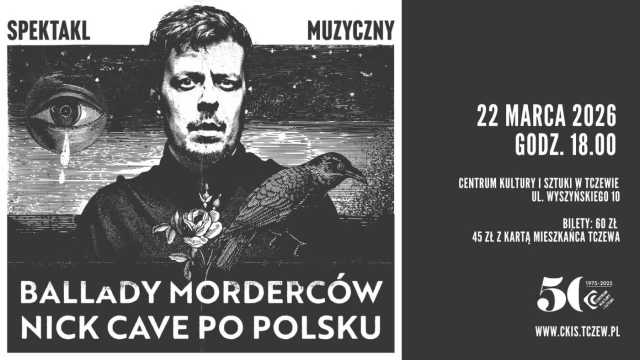 Tczew - Ballady Morderców Nick Cave po polsku - spektakl