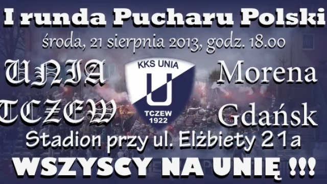 Tczew - Unia Tczew w Pucharze Polski