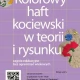 Tczew - Kolorowy haft kociewski w teorii i rysunku - zajęcia bez ograniczeń wiekowych