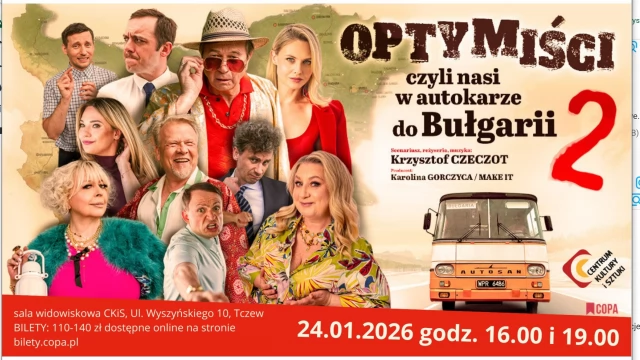 Tczew - Optymiści 2, czyli nasi w autokarze do Bułgarii - spektakl