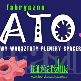 Tczew - Warsztaty rodzinne w Fabryce Sztuk