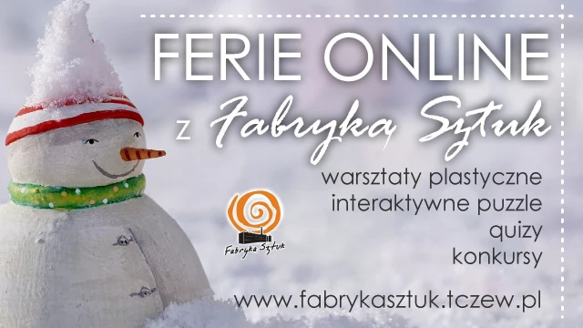 Tczew - Ferie - zamiast na stoku w sieci. Sprawdź, co przygotowały Fabryka Sztuk i CKiS