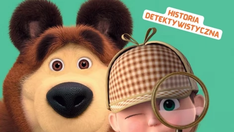 Tczew - Masza i Niedźwiedź - HISTORIA DETEKTYWISTYCZNA! - spektakl dla dzieci