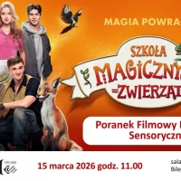 Tczew - Szkoła magicznych zwierząt 3 - Poranek Filmowy Przyjazny Sensorycznie
