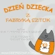 Tczew - Dzień Dziecka z Fabryką Sztuk