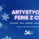 Tczew - Ruszają zapisy na artystyczne ferie w CKiS