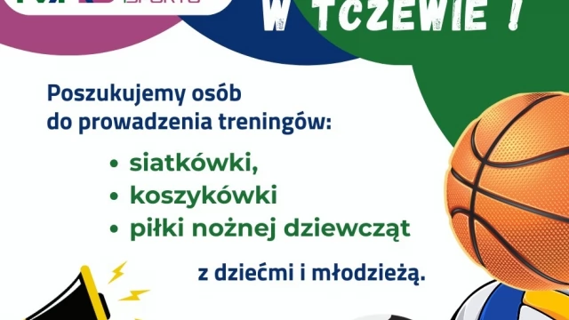 Tczew - Instruktorzy siatkówki, koszykówki, piłki nożnej
