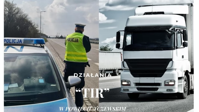 Tczew - Działania "TIR". Jeden z kierowców prowadził ciężarówkę bez uprawnień!