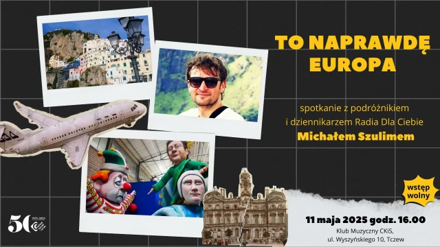 Tczew - "To naprawdę Europa" - spotkanie podróżnicze
