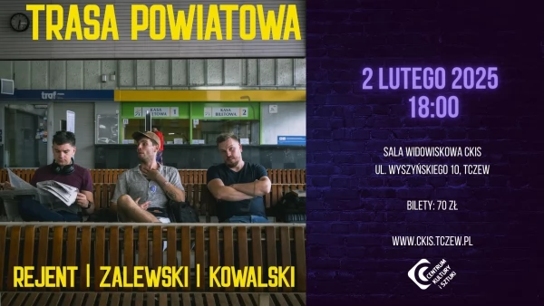 Tczew - Trasa powiatowa: Kowalski, Rejent, Zalewski - stand-up