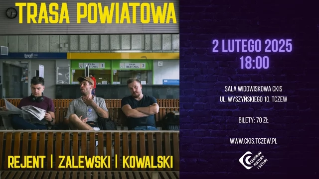 Tczew - Trasa powiatowa: Kowalski, Rejent, Zalewski - stand-up