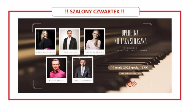 Tczew - Operetka nie taka straszna - SZALONY CZWARTEK