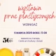 Tczew - Wystawa prac uczestników warsztatów plastycznych - wernisaż