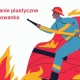 Tczew - Wyzwanie plastyczne z okazji Międzynarodowego Dnia Strażaka